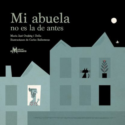 Mi abuela no es la de antes