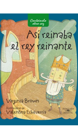 Así reinaba el rey reinante