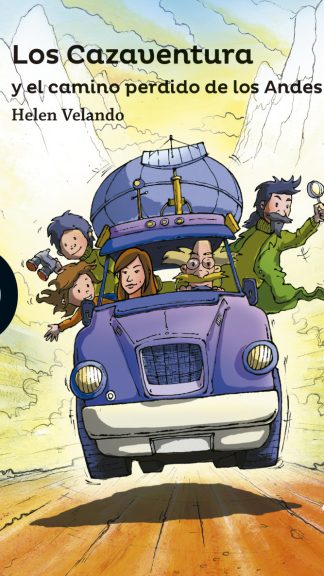 Los Cazaventura y el camino perdido de los Andes