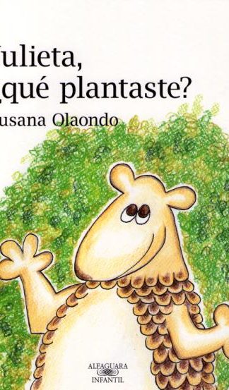 Julieta, ¿qué plantaste?