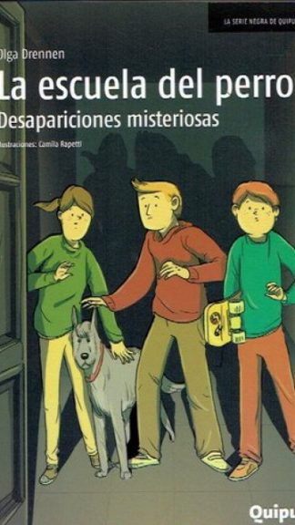La escuela del perro. Desapariciones misteriosas