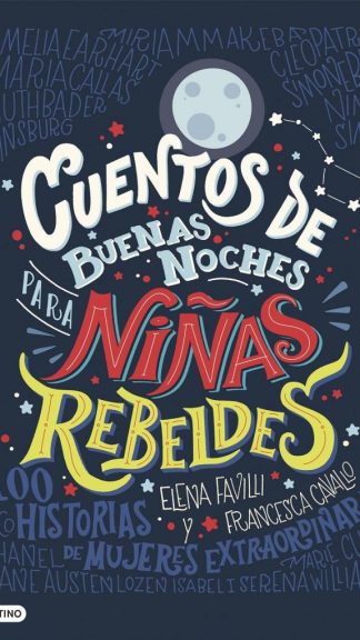 Cuentos de buenas noches para niñas rebeldes (tapa dura)
