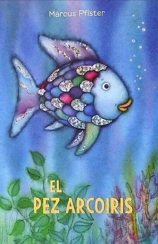 El pez arcoíris (tapa dura)