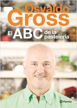 EL ABC DE LA PASTELERIA OSVALDO GROSS