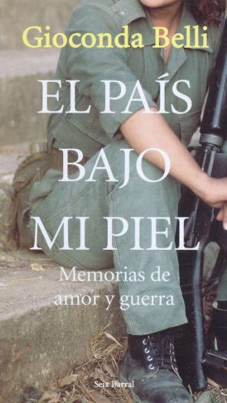 El país bajo mi piel- Memorias de amor y guerra