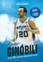 MANU GINOBILI Y EL MILAGRO ARGENTINO