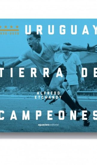 URUGUAY TIERRA DE CAMPEONES