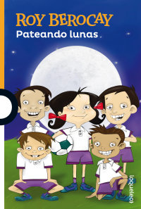 Pateando lunas - Roy Berocay