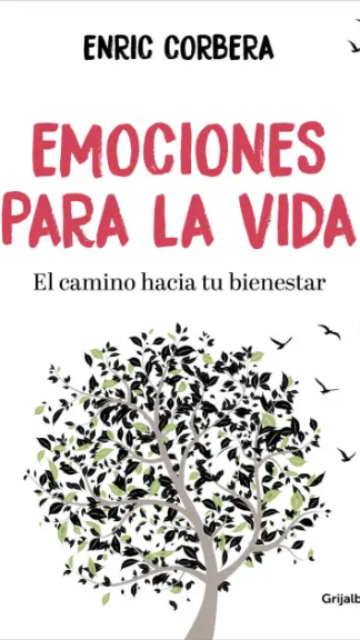 Emociones para la vida. El camino hacia tu bienestar - Enric Corbera
