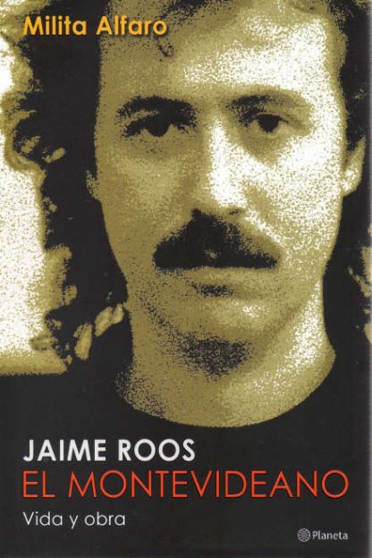 Jaime Roos, el montevideano. Vida y obra