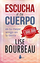 Escucha a tu cuerpo, es tu mejor amigo sobre la tierra.
