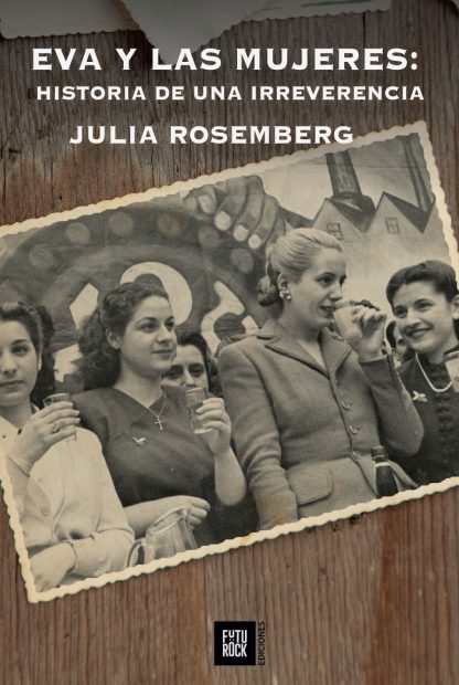 Eva y las mujeres- Historia de una irreverencia