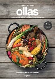OLLAS, caldos, sopas, guisos, estofados, braseados y más