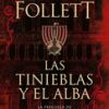 Las tinieblas y el alba (precuela de la Saga Pilares de la tierra)