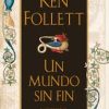 Un mundo sin fin II Saga Pilares de la tierra