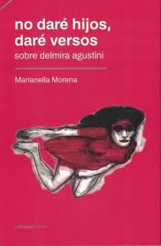 No daré hijos, daré versos- sobre Delmira Agustini