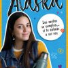 Alaska, los sueños se cumplen si te animás a ser vos