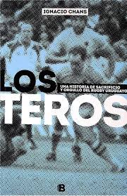 Los Teros. Una historia de sacrificio y orgullo del rugby uruguayo