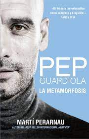 Pep Guardiola, la metamorfosis