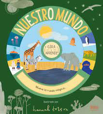 Nuestro Mundo, gira y aprende - Isabel Otter - Edelvives
