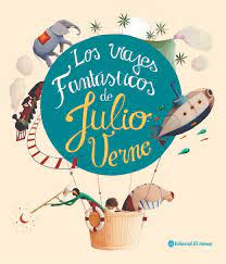 Los viajes fantásticos de Julio Verne - Adaptación Claude Carré
