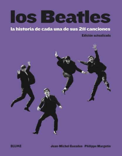 Los Beatles - La historia de sus 211 canciones