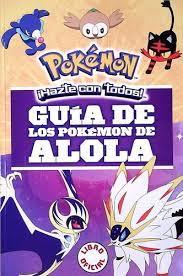 Guía de los Pokémon de Alola
