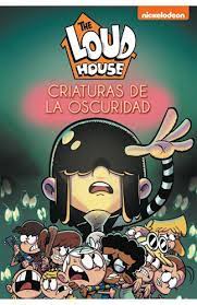 The Loud House 7 Criaturas de la oscuridad