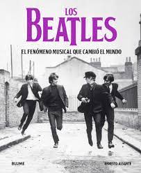 Los Beatles, el fenómeno musical que cambió el mundo