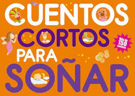 Cuentos  cortos para soñar 1