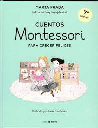 Cuentos Montessori para crecer felices - Marta Prada