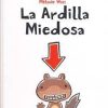 La ardilla miedosa