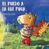 El miedo a la luz mala.