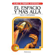 Elige tu propia aventura N°1 El espacio y mas allá