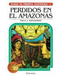 Elige tu propia aventura N°8 Perdidos en el Amazonas