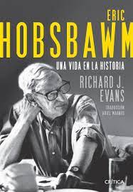 Eric Hobsbawm una vida en la historia