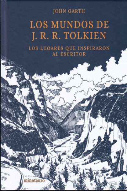 Los mundos de J.R.R. Tolkien. Los lugares que inspiraron al escritor