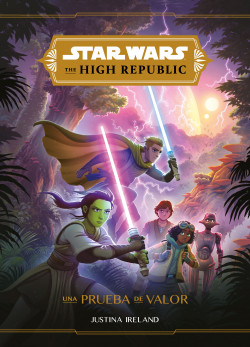 Star Wars The High Republic Una prueba de valor