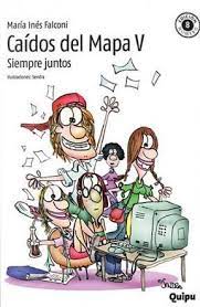 CAÍDOS DEL MAPA 5- Siempre juntos