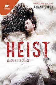 Heist ¿cazar o ser cazado?