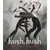 Hush, hush I - Saga Hush, Hush