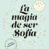 La magia de ser Sofía