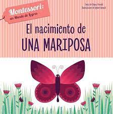 El nacimiento de una Mariposa Montessori