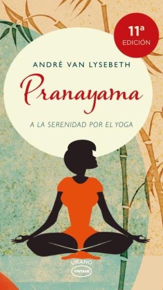 Pranayama, a la serenidad por el yoga.