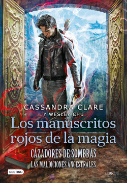 Cazadores de sombras. Los manuscritos rojos de la magia. Saga Las maldiciones ancestrales