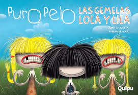 Puro Pelo- Las gemelas Lola y Lila