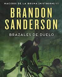 Brazales de duelo VI - Saga Nacidos de la Bruma (Mistborn)