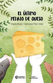 El último pedazo de queso