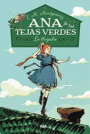 Ana de las tejas verdes- La llegada N°1