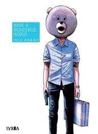Manga- What A Wonderful World- Inio Asano- Ivrea